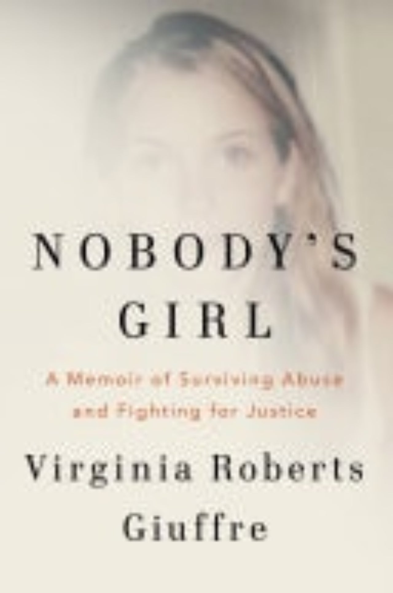 Book cover of 'Nobody's Girl' by Virginia Roberts Giuffre with a woman's face.