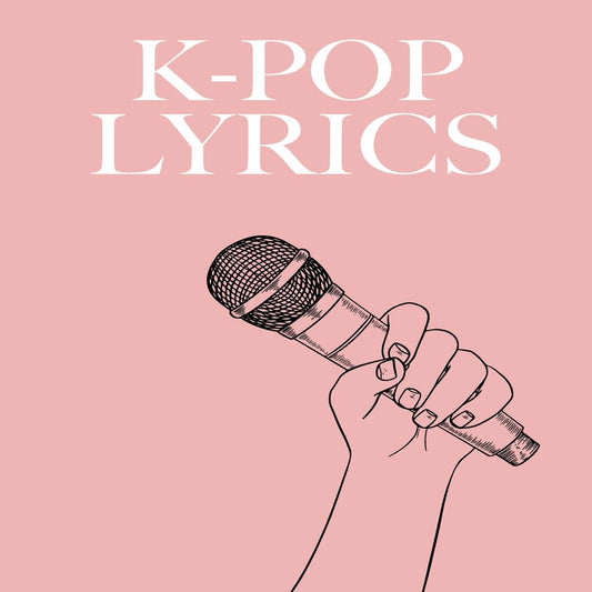 K-Pop Lyrics: Workbook for Learning Korean with K-Pop (Paperback)