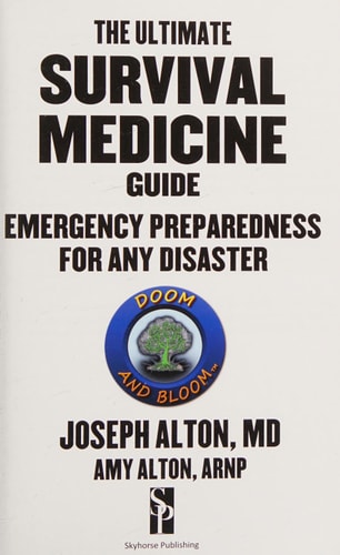 The Ultimate Survival Medicine Guide by Amy & Joseph Alton