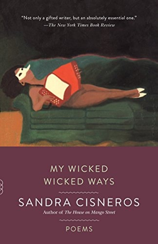 Book cover of 'My Wicked Wicked Ways' by Sandra Cisneros with a woman lying on a green couch.