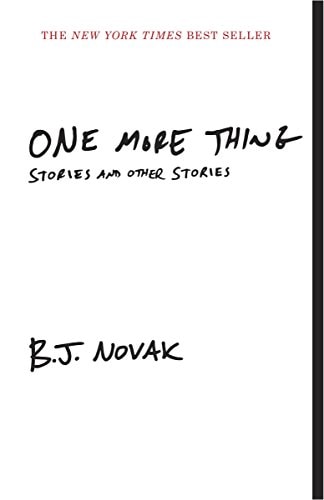 One More Thing: Stories and Other Stories (Vintage Contemporaries) by B.J. Novak