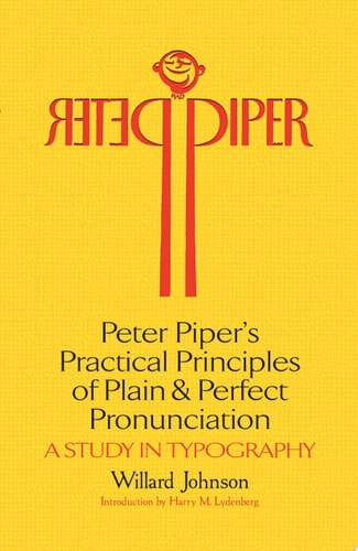Book cover of 'Peter Piper's Practical Principles of Plain & Perfect Pronunciation' with a yellow background and red text.
