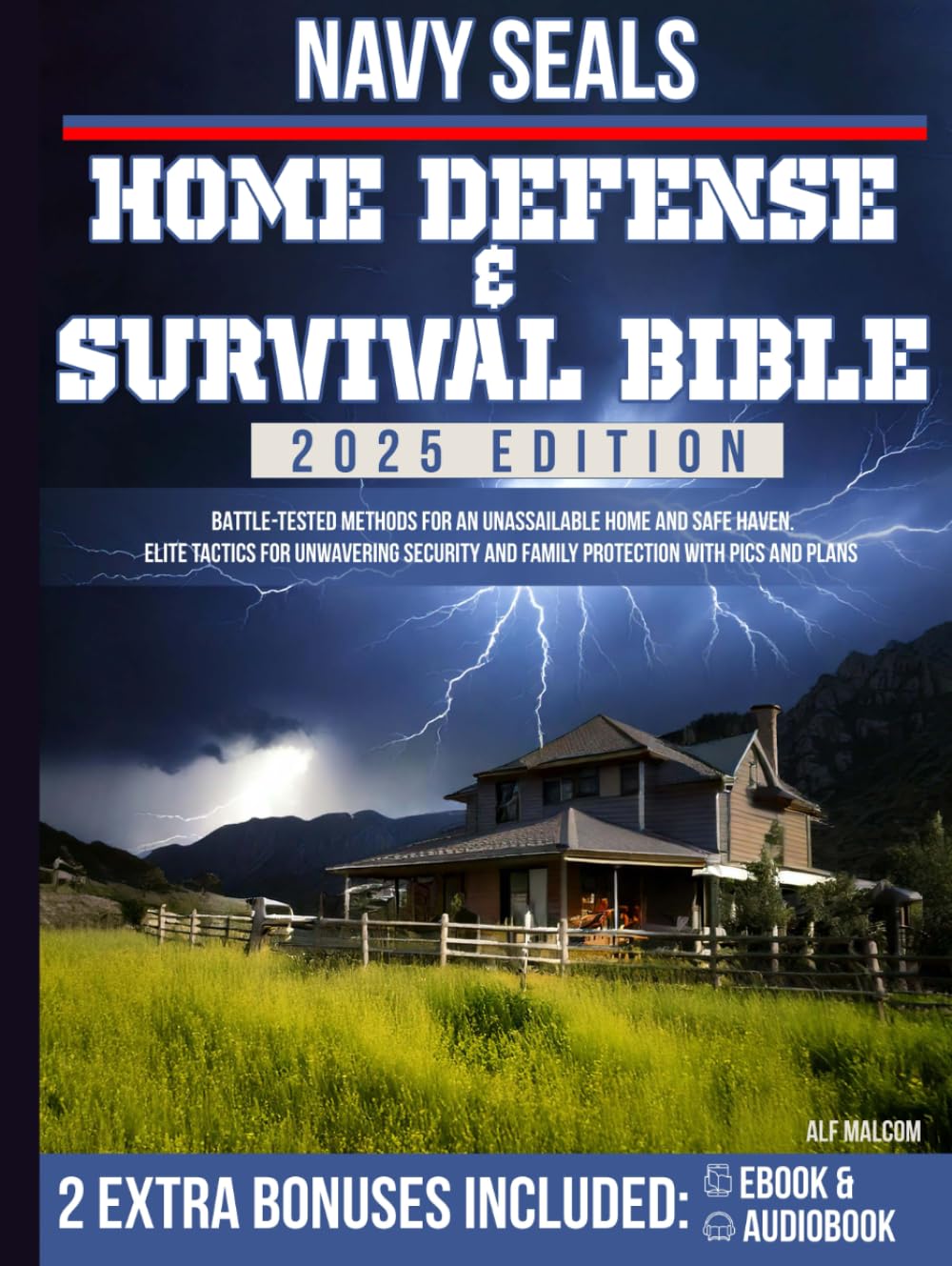 Navy Seals Home Defense Survival Bible by Alf Malcom