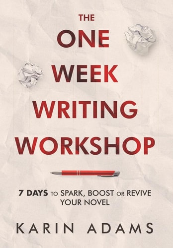 The One Week Writing Workshop by Karin Adams
