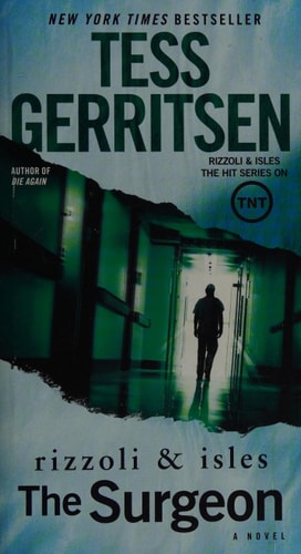The Surgeon: A Rizzoli & Isles Novel by Tess Gerritsen