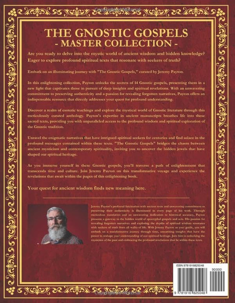 The Gnostic Gospels Master Collection: The Rejected Gospel of Mary Magdalene, Thomas, Truth, Judas, Peter, Philip, Pistis Sophia and More. Includes 22 Supplementary Apocrypha for a Complete Immersion