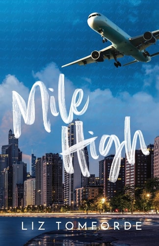 Mile High by Liz Tomforde