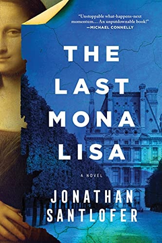 The Last Mona Lisa: A Novel by Jonathan Santlofer