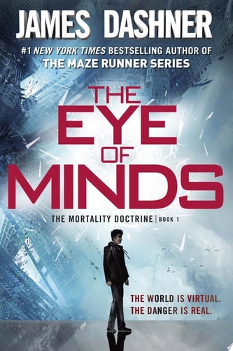 Book cover of 'The Eye of Minds' by James Dashner with a futuristic background and text.
