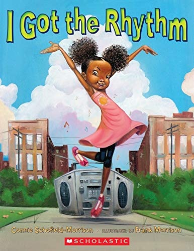I Got The Rhythm by Connie Schofield-Morrison