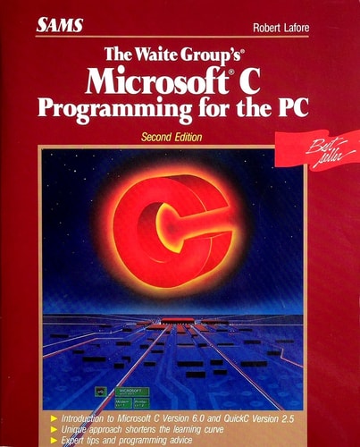 The Waite Group's Microsoft C Programming for the PC by Robert W. Lafore