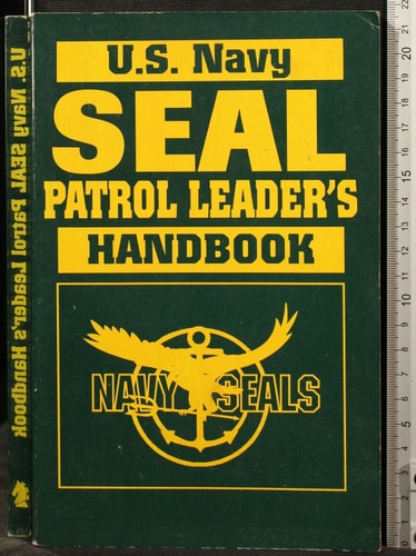 U. S. Navy Seal Patrol Leader's Handbook by U. S. Navy