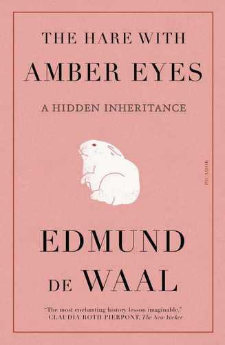 The Hare with Amber Eyes | Edmund De Waal