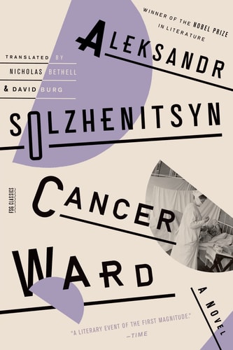 Cancer Ward: A Novel (FSG Classics) by Aleksandr Solzhenitsyn
