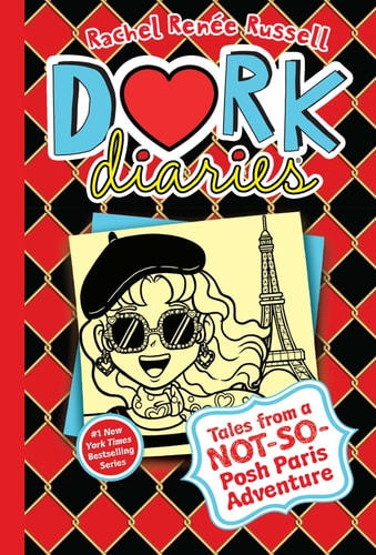 Tales from a Not-So-Posh Paris Adventure [Book-15]: Dork Diaries | Rachel Renée Russell