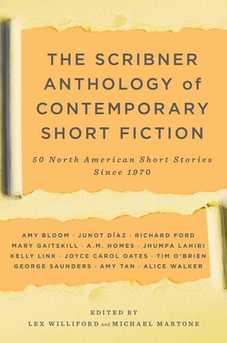 The Scribner Anthology of Contemporary Short Fiction: 50 North American Stories Since 1970 | Lex Williford & Michael Martone