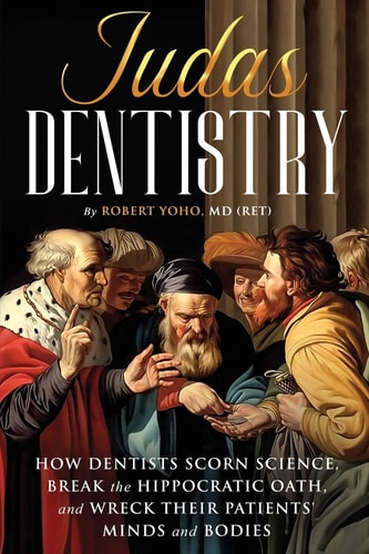 Judas Dentistry by Robert Yoho