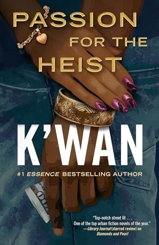 Passion for the Heist | K'wan