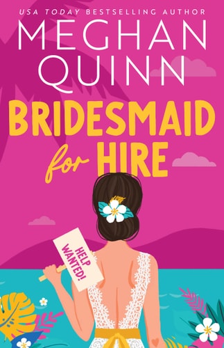 Book cover of 'Bridesmaid for Hire' by Meghan Quinn with a woman holding a 'Help Wanted' sign against a pink and blue background.