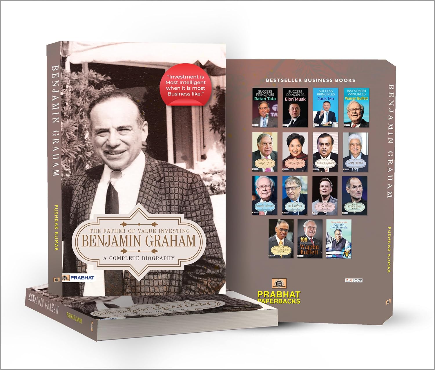 Benjamin Graham: A Complete Biography (The Father of Value Investing) by Pushkar Kumar