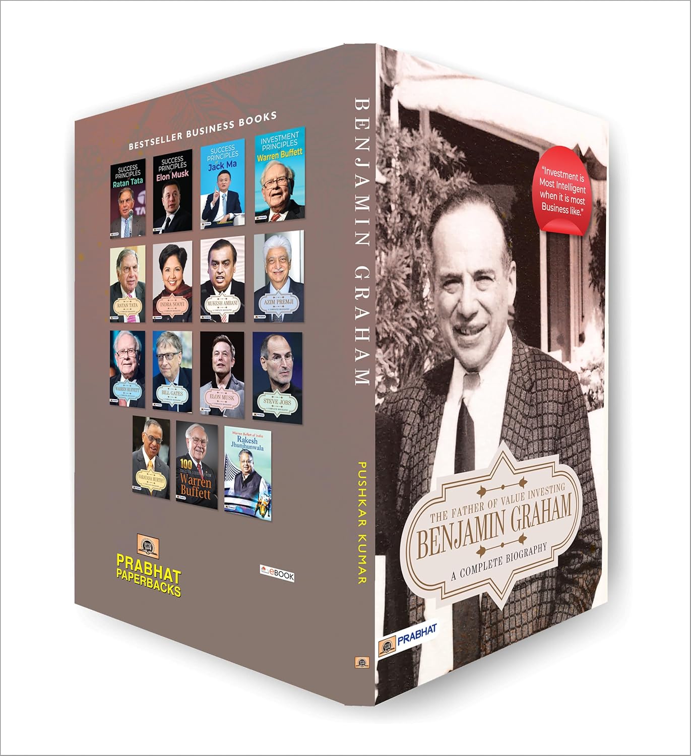Benjamin Graham: A Complete Biography (The Father of Value Investing) by Pushkar Kumar