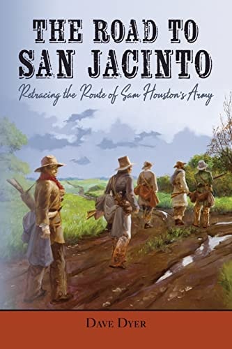 Book cover of 'The Road to San Jacinto' with illustration of historical figures on a dirt path.