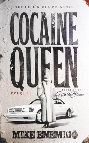 Cocaine Queen [Prequel]: The Reign of Griselda Blanco | Mike Enemigo