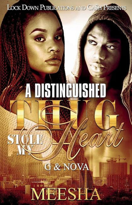 Distinguished Thug Stole My Heart: A Distinguished Thug Stole My Heart (Paperback)