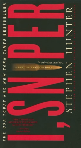 I, Sniper: A Bob Lee Swagger Novel by Stephen Hunter