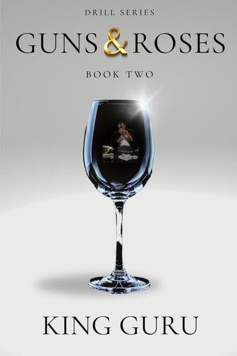 Guns & Roses: Book Two by King Guru
