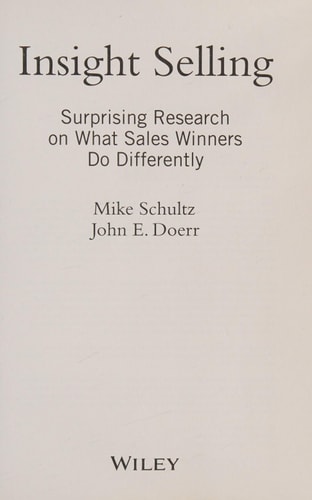 Insight Selling: Surprising Research on What Sales Winners Do Differently by Mike Schultz, John E. Doerr