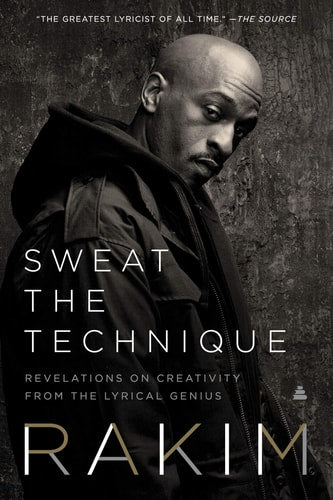 Sweat the Technique by Rakim