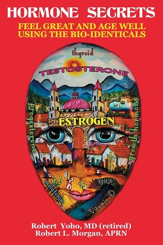 Hormone Secrets by Robert Yoho