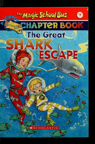 A Science Chapter Book: The Great Shark Escape (Scholastic's The Magic School Bus, No.7) by Jennifer Johnston