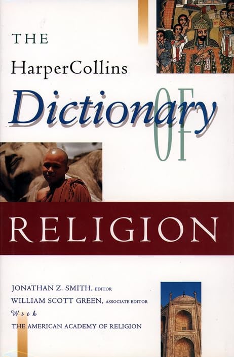 Front cover of the book 'The HarperCollins Dictionary of Religion' showing the title in large blue and green lettering, several small religious photographs, and the editor names Jonathan Z. Smith and William Scott Green.