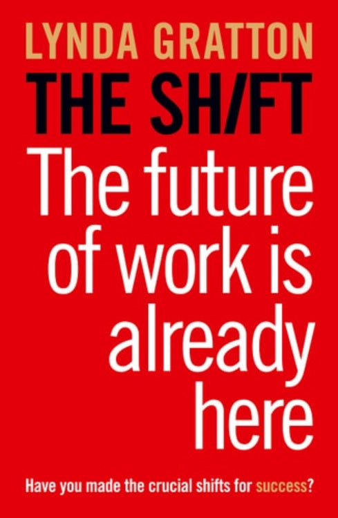 The cover of the book 'The Shift' by Lynda Gratton features a red background with white and yellow text, title is in larger font than the author's name.