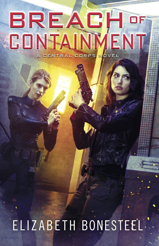 Book cover for 'Breach of Containment' by Elizabeth Bonesteel, showing two armed female characters in dark uniforms in a futuristic corridor with a bright yellow light and red title text.