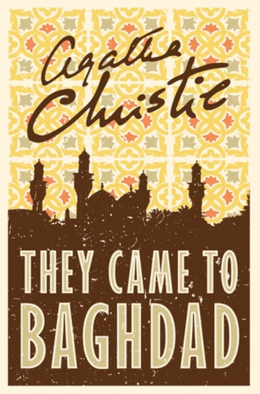 Book cover of 'They Came to Baghdad' by Agatha Christie with decorative elements.