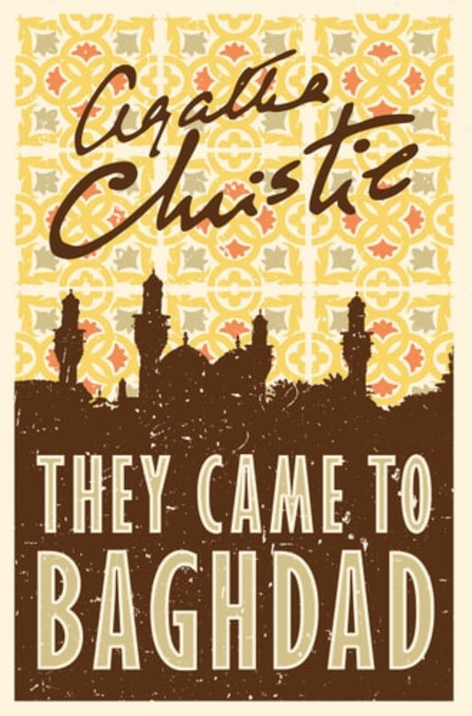 Book cover of 'They Came to Baghdad' by Agatha Christie with decorative elements.