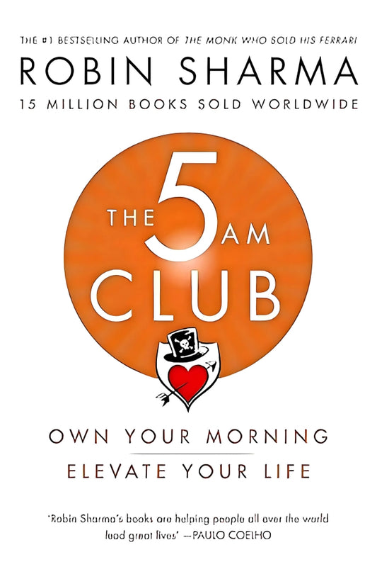 The cover of the book 'The 5AM Club: Own Your Morning. Elevate Your Life [ISBN: 9780008312831]' by Robin Sharma