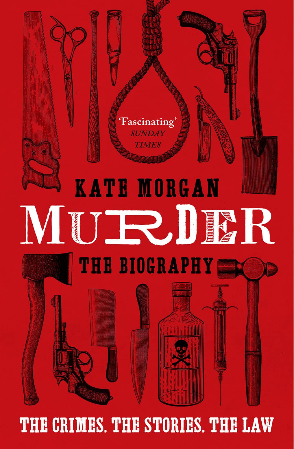 Book cover for 'Murder: The Biography' by Kate Morgan, featuring a red background with black and white illustrations of crime-related tools and weapons, including a noose, revolver, knife, axe, and bottle.