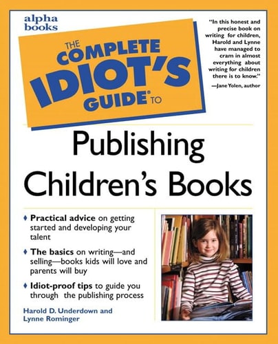Book cover of 'The Complete Idiot's Guide to Publishing Children's Books' with a child and books on the cover.