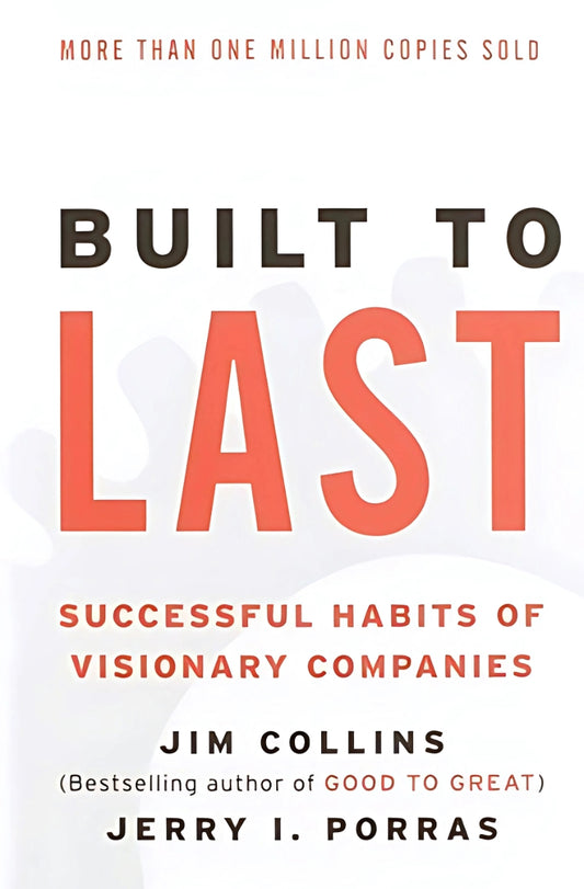 This image displays the cover of the book "Built to Last" by Jim Collins and Jerry I. Porras.