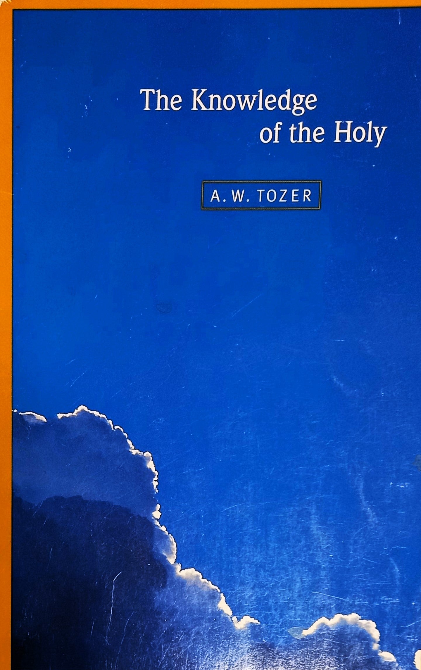 The Knowledge of the Holy by A.W. Tozer
