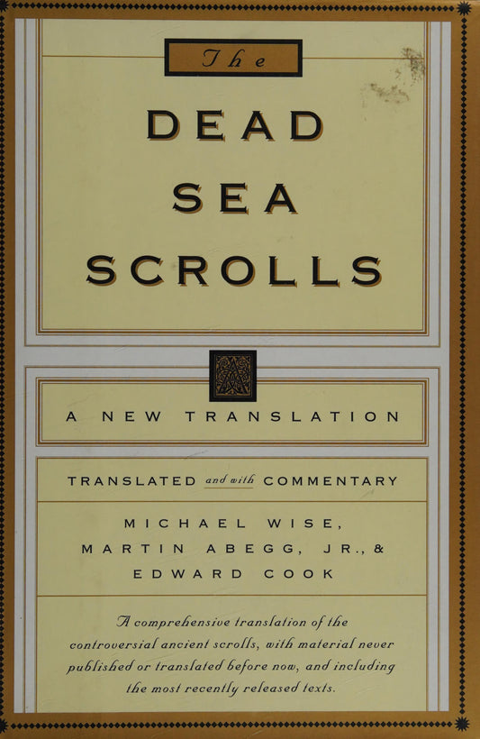 Front cover of the book 'The Dead Sea Scrolls: A New Translation' by Michael Wise, Martin Abbegg, Jr., and Edward Cook, shown against a dark background.