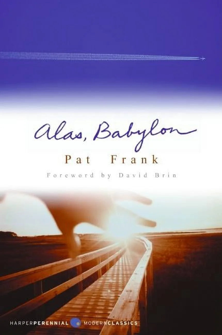 Book cover of 'Alas, Babylon' by Pat Frank, featuring a sunset over a bridge, with the author's name and the foreword by David Brin mentioned. Also, showing a hand over the beaming sunlight and a jet with vapor trail flying across the sky and publisher name and branding at the bottom.