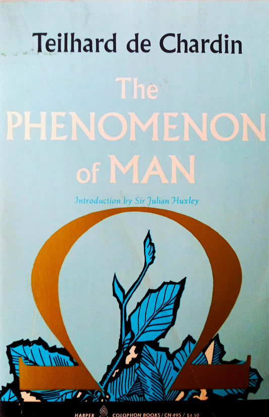 The Phenomenon of Man by Pierre Teilhard de Chardin