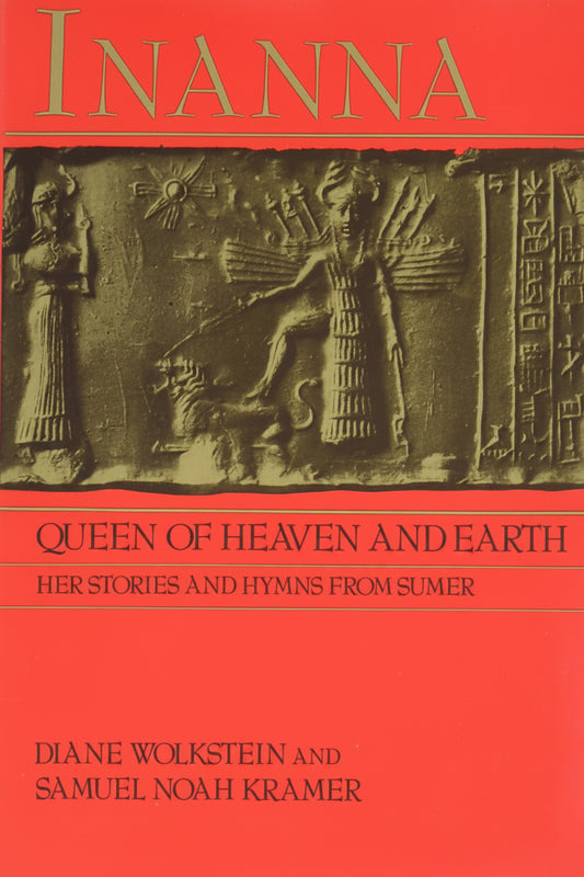 Cover of the book 'Inanna, Queen of Heaven and Earth: Her Stories and Hymns from Sumer' featuring a relief sculpture of the goddess Inanna.