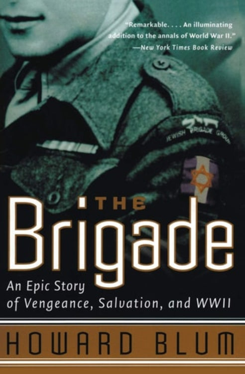 Book cover of 'The Brigade: An Epic Story of Vengeance, Salvation, and WWII' by Howard Blum featuring a man in a military uniform with a backdrop of a cityscape at dusk.