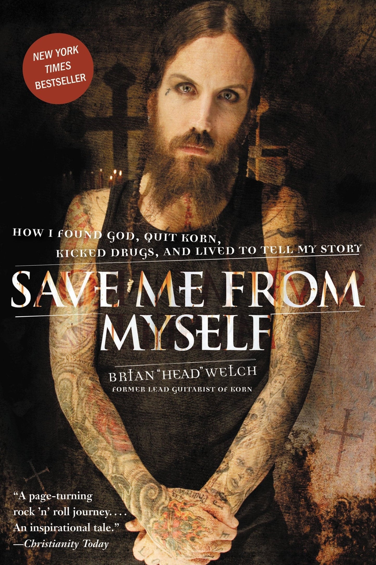 Book cover of 'Save Me From Myself' with Brian "Head" Welch folding hands, New York Times Bestseller badge, and text about the book's content.